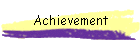 Achievement