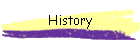 History